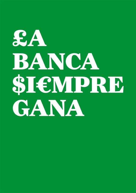 La banca siempre gana — imatge 02 de txelostudio